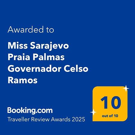 Miss Sarajevo Praia Palmas Governador Celso Ramos Extérieur photo